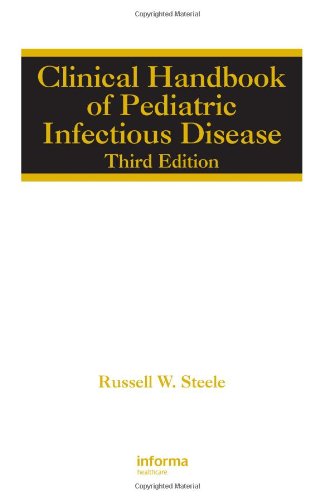 Clinical Handbook Of Pediatric Infectious Disease 3rd Edition Russell W Steele