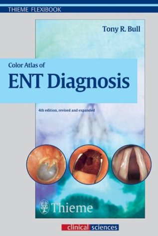 Color Atlas Of Ent Diagnosis 4 Rev Exp Tony Bull