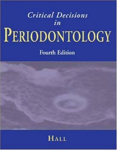Critical Decisions In Periodontology 4th Walter B Hall Walter B Hall