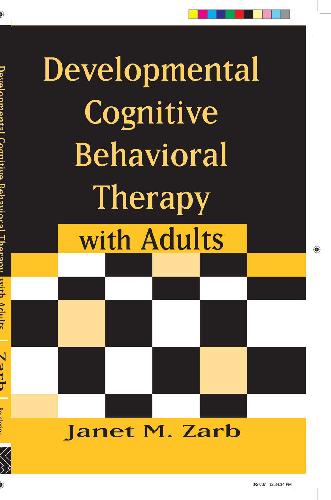 Developmental Cognitive Behavioral Therapy With Adults Janet M Zarb