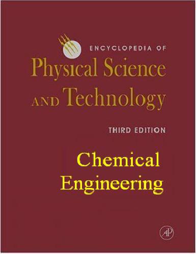 Encyclopedia Of Physical Science And Technology Chemical Engineering 3rd Edition