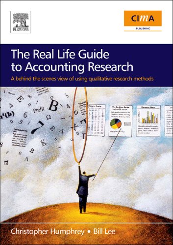 The Real Life Guide To Accounting Research A Behind The Scenes View Of Using Qualitative Research Methods 1st Edition Christopher Humphrey