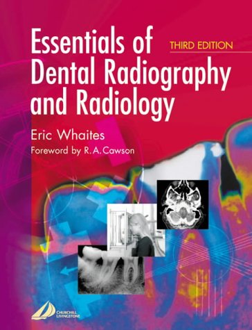 Essentials Of Dental Radiography And Radiology 3rd Eric Whaites