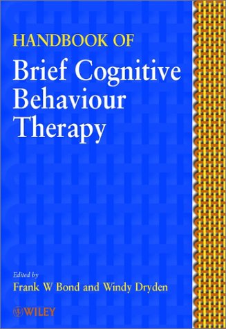 Handbook Of Brief Cognitive Behaviour Therapy 1st Edition Frank W Bond
