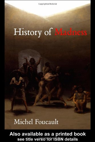 History Of Madness 1st Edition Michel Foucault