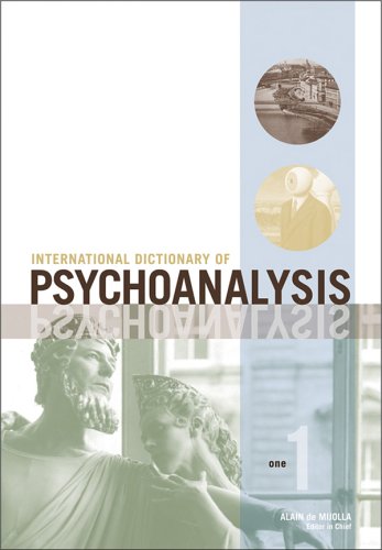 International Dictionary Of Psychoanalysis 1st Edition Alain De Mijolla