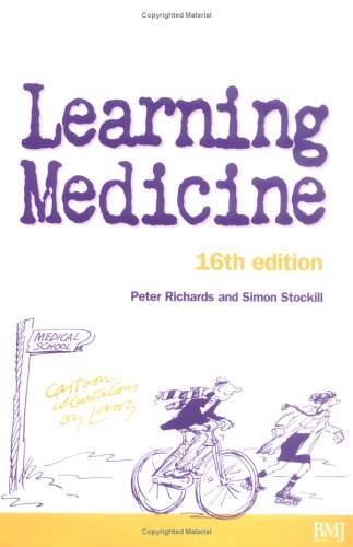 Learning Medicine An Informal Guide To A Career In Medicine 16th Edition Peter Richards
