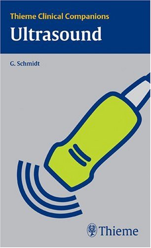 Thieme Clinical Companions Ultrasound 1st Edition Guenter Schmidt