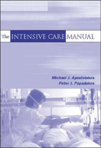 The Intensive Care Manual Apostolakos 1st Edition Michael J Apostolakas