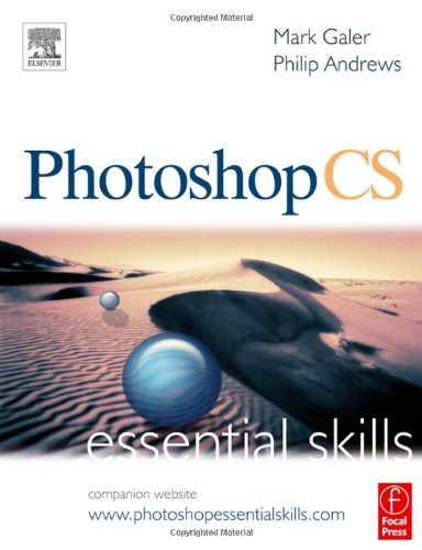 Photoshop Cs Essential Skills 1st Edition Mark Galer Med Philip Andrews