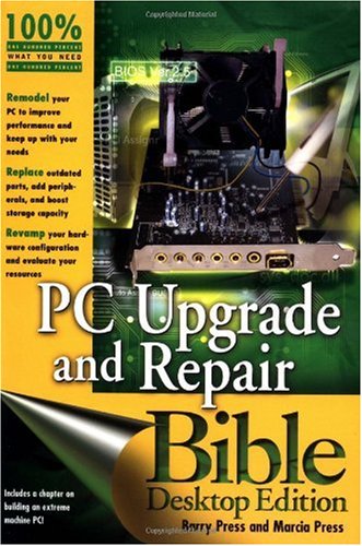 Pc Upgrade And Repair Bible Desktop Ed Marcia Press Barry Press
