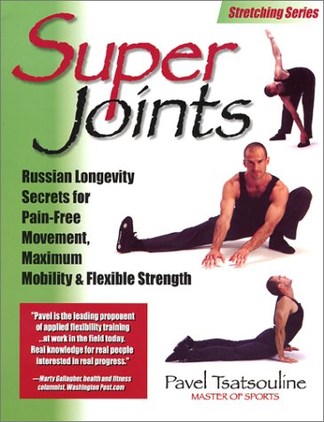Super Joints Pavel Tsatsouline