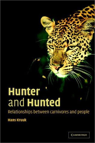Hunter And Hunted Relationships Between Carnivores And People Hans Kruuk