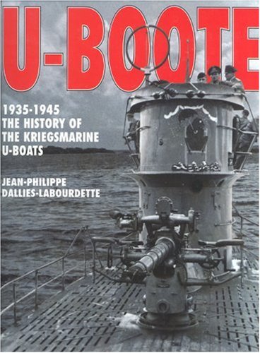 Uboote 19351945 Illustrated Edition Jean Dallieslabourdette