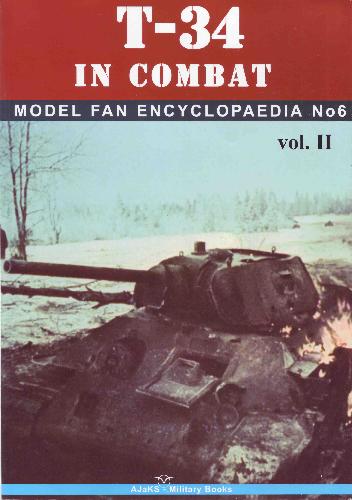 T34 In Combat Model Fan Encyclopedia No6 Volii 1st Zbigniew Lalak