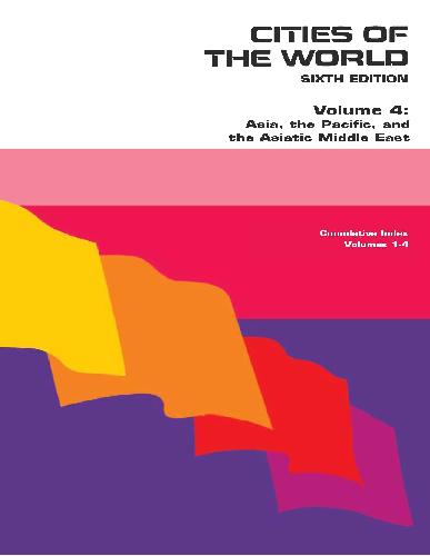 Cities Of The World Asia The Pacific And The Asiatic Middle East 6th Edition Gale Group