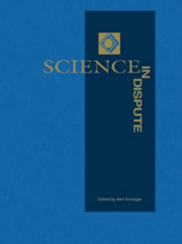 Science In Dispute Neil Schlager