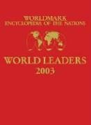 Worldmark Encyclopedia Of The Nations World Leaders 2003 Timothy L Gall