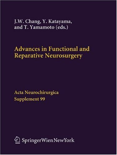 Advances In Functional And Reparative Neurosurgery 1st Edition Jin Woo Chang