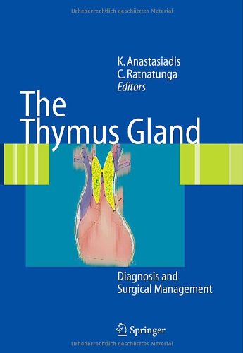 The Thymus Glanddiagnosis And Surgical Management 1st Edition Kyriakos Anastasiadis