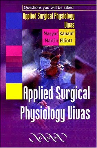 Applied Surgical Physiology Vivas 1st Edition Mazyar Kanani Martin Elliott
