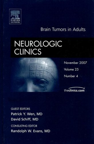 Brain Tumors In Adults An Issue Of Neurologic Clinics 1st Edition Patrick Wen Md