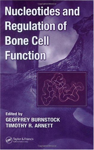 Nucleotides And Regulation Of Bone Cell Function 1st Edition Geoffrey Burnstock