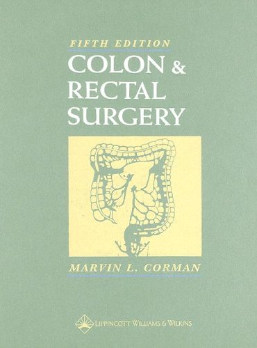 Colon And Rectal Surgery Fifth Marvin L Corman