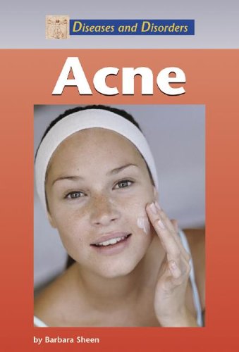 Diseases And Disorders Acne 1st Edition Barbara Sheen
