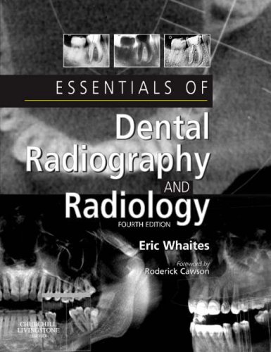 Essentials Of Dental Radiography And Radiology 4th Eric Whaites
