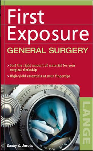 First Exposure To General Surgery Danny O Jacobs