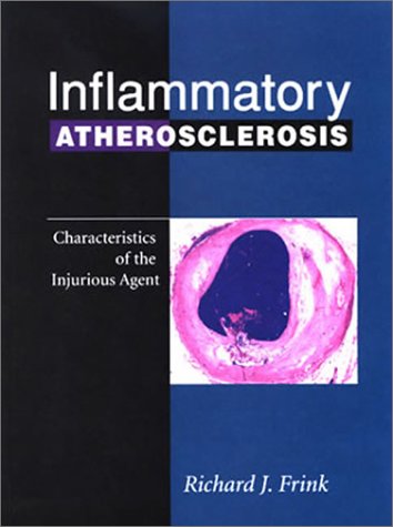 Inflammatory Atherosclerosis 1st Richard J Frink