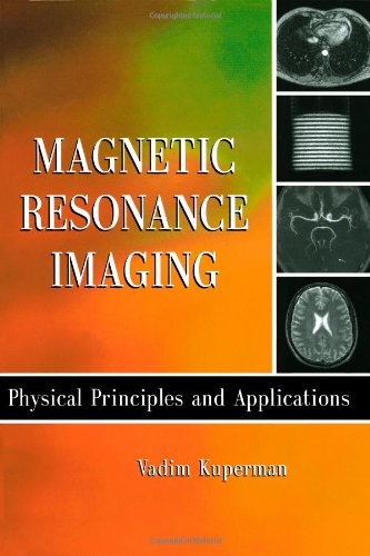 Magnetic Resonance Imaging Physical Principles And Applications 3rd Vadim Kuperman