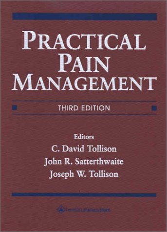 Practical Management Of Pain Third C David Tollison John R Satterthwaite