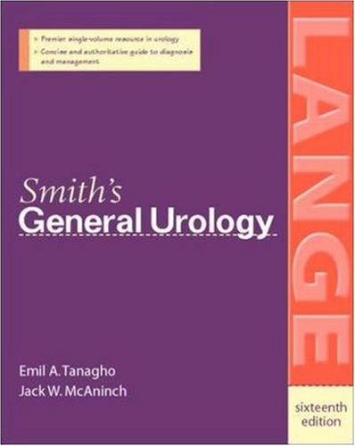 Smiths General Urology 16th Edition Emil A Tanagho Jack W Mcaninch
