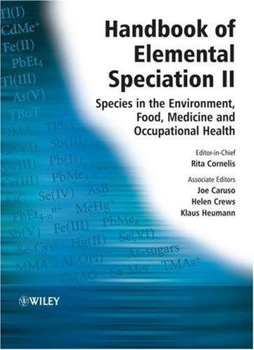 Handbook Of Elemental Speciation Ii Species In The Environment Food Medicine And Occupational Health Rita Cornelis