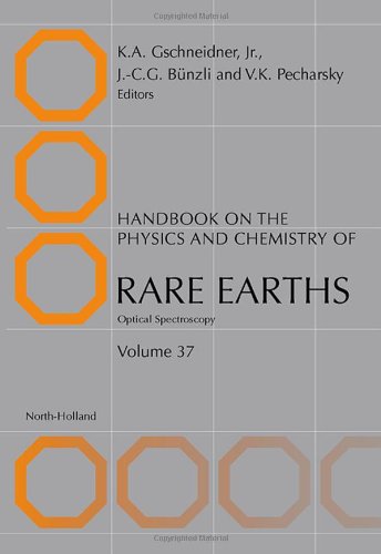 Handbook On The Physics And Chemistry Of Rare Earths Volume 37 Optical Spectroscopy Karl A Gschneidner