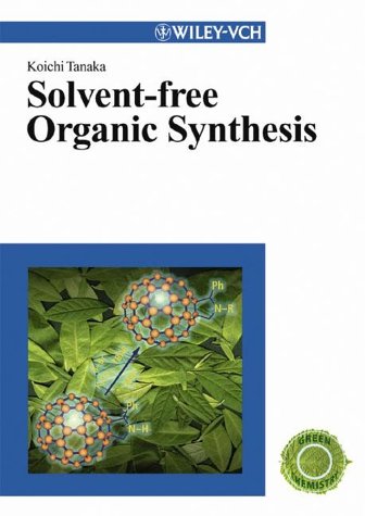 Solventfree Organic Synthesis Opt 1st Edition Koichi Tanaka