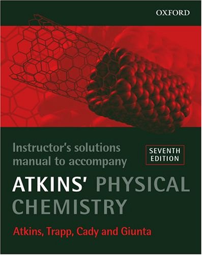 Instructors Solutions Manual To Accompany Atkins Physical Chemistry 7rev Ed P W Atkins