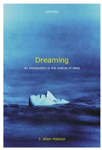 Dreaming An Introduction To The Science Of Sleep J Allan Hobson Md
