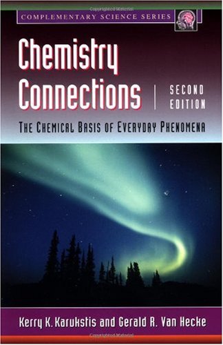 Chemistry Connections Second Edition The Chemical Basis Of Everyday Phenomena 2nd Edition Kerry K Karukstis