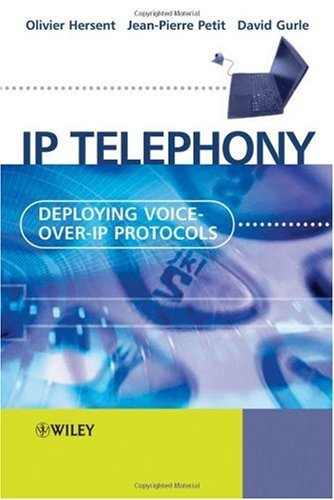 Ip Telephony Deploying Voiceoverip Protocols 1st Edition Olivier Hersent