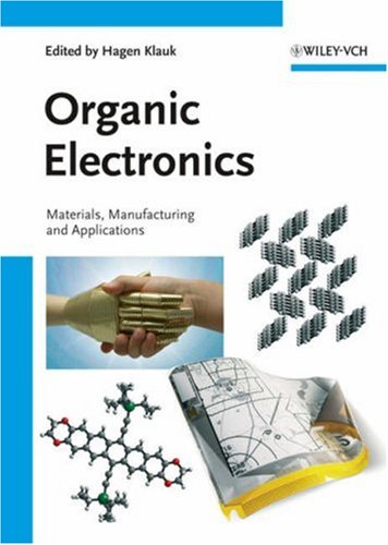 Organic Electronics Materials Manufacturing And Applications Klauk Hagen Ed