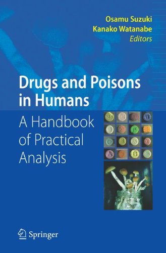 Drugs And Poisons In Humans Handbook Of Practical Analysis 1st Edition Osamu Suzuki