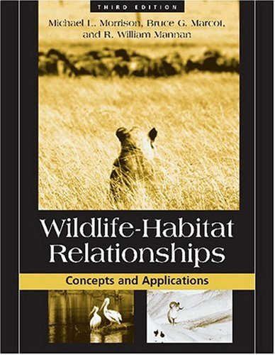Wildlifehabitat Relationships Concepts And Applications 3rd Edition Michael Morrison