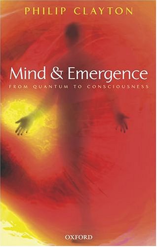 Mind And Emergence From Quantum To Consciousness Philip Clayton
