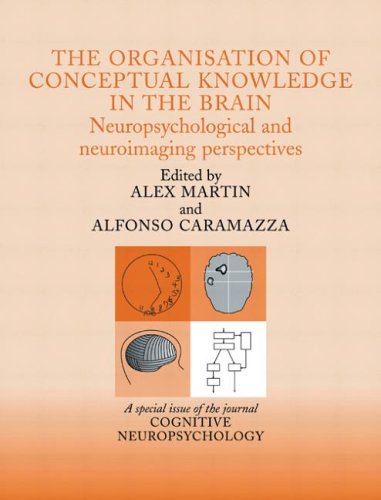 The Organisation Of Conceptual Knowledge In The Brain 1st Edition Alfonso Caramazza