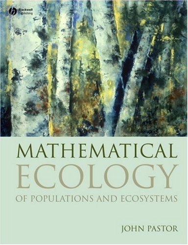 Mathematical Ecology Of Populations And Ecosystems John Pastor