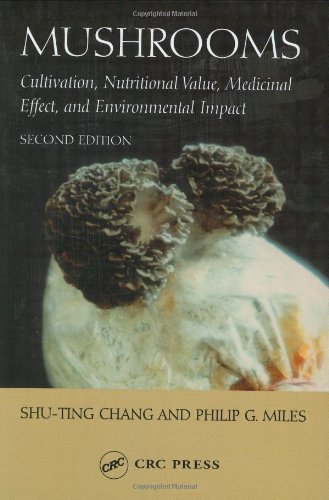 Mushrooms Cultivation Nutritional Value Medicinal Effect And Environmental Impact 2nd Edition Philip G Miles