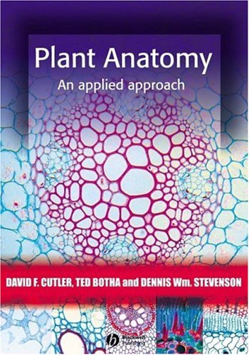 Plant Anatomy An Applied Approach David F Cutler Ted Botha
